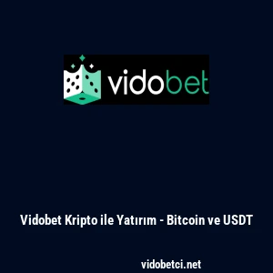 Vidobet Kripto ile Yatırım - Bitcoin ve USDT